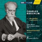 KOECHLIN, C.: Piano Music, Vol. 1 (Korstick)