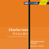 IVES, C.: Psalms (Complete) (Stuttgart Vocal Ensemble, Creed)