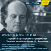 RIHM, W.: Symphonies Nos. 1 and 2 / Nachtwach / Vers une symphonie fleuve III / Raumauge (Rihm Edition, Vol. 3)