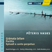 VASKS, P.: Gramata cellam / Partita / Episodi e canto perpetuo (Geringas)