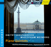 WEINBERG, M.: Piano Quintet / SHOSTAKOVICH, D.: Piano Quintet (Kirschnereit, Szymanowski Quartet)