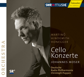 MARTINU, B.: Cello Concerto No. 1 / HINDEMITH, P.: Cello Concerto / HONEGGER, A.: Cello Concerto (J. Moser, Poppen)