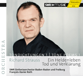 STRAUSS, R.: Tone Poems, Vol. 1 - Ein Heldenleben / Tod und Verklärung (SWR Symphony, Baden-Baden und Freiburg, F.-X. Roth)