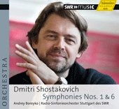 SHOSTAKOVICH, D.: Symphonies Nos. 1 and 6 (Stuttgart Radio Symphony, Boreyko)