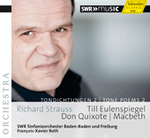 STRAUSS, R.: Tone Poems, Vol. 2 - Till Eulenspiegel / Don Quixote / Macbeth (SWR Symphony, Baden-Baden and Freiburg, F.-X. Roth)