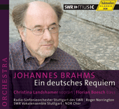 BRAHMS, J.: Deutsches Requiem (Ein) (Landshamer, Boesch, North German Radio Chorus, Stuttgart Radio Vocal Ensemble and Symphony, Norrington)