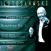 LUTOSLAWSKI, W.: Piano Concerto / Symphony No. 3 (Lutoslawski - Last Recording) (Polish Radio National Symphony, Lutoslawski)