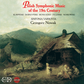 Orchestral Music (Polish) - KURPINSKI, K.K. / DOBRZYNSKI, I.F. / MONIUSZKO, S. / ZELENSKI, W. (Polish Symphonic Music of the 19th Century) (Nowak)