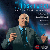LUTOSLAWSKI, W.: Overture / Funeral Music / Jeux venitiens / Partita / Interlude (Sinfonia Varsovia, Michniewski)