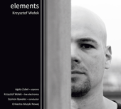 WOLEK, K.: Elements / Eppur Si Muove / Bend (Zubel, Orkiestra Muzyki Nowej, Bywalec)