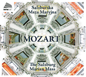 MOZART, W.A.: Missa brevis, K. 275 / Church Sonatas (The Salzburg Marian Mass) (National Forum of Music Choirs, Kosendiak)