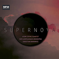 String Quartet and Orchestral Music - LENCZOWSKI, K. / LUBOWICZ, D. (Supernova) (Atom String Quartet, NFM Leopoldinum Orchestra, Danowicz)