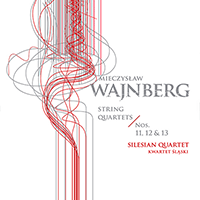 WEINBERG, M.: String Quartets Nos. 11-13 (Silesian String Quartet)