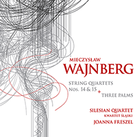 WEINBERG, M.: String Quartets Nos. 14 and 15 / 3 Palms (Freszel, Silesian String Quartet)