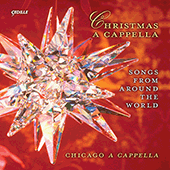 CHRISTMAS A CAPPELLA (Songs from Around the World) (Chicago a cappella)