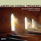 Choral Concert: William Ferris Chorale – HOVHANESS, A. / COHEN, E. / NICHOLSON, P. / FRENCH, P. / BLACKWOOD, E. / KREUTZ, R. / FERRIS, W. / WHITE, W.C