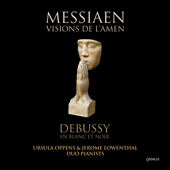 MESSIAEN, O.: Visions de l'Amen / DEBUSSY, C.: En blanc et noir (Oppens, Lowenthal)