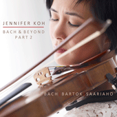 Violin Recital: Koh, Jennifer - BACH, J.S. / BARTÓK, B. / SAARIAHO, K. (Bach and Beyond, Part II)