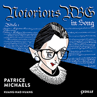 Vocal Recital (Soprano): Michaels, Patrice - MICHAELS, P. / LAITMAN, L. / FUNG, Vivian / GARROP, S. / WANG, Derrick (Notorious RBG in Song)