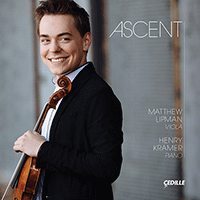 Viola and Piano Recital: Lipman, Matthew / Kramer, Henry - ASSAD, C. / BOWEN, Y. / KNOX, G. / SCHUMANN, R. (Ascent)