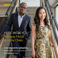 Clarinet and Piano Recital: McGill, Anthony / Chien, Gloria - BRAHMS, J. / WEBER, C.M. von / MONTGOMERY, J. (Here With You)