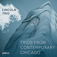 Piano Trios (21st Century American) - GARROP, S. / OKPEBHOLO, S.E. / RAN, S. / THOMAS, A.R. (Lincoln Trio) (Trios from Contemporary Chicago)
