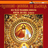 ROSSINI, G.: Messa di gloria (Towarnicka, Marciniec, Melissano, Cracow Concert Choir, New Polish Philharmonic, Vogel)