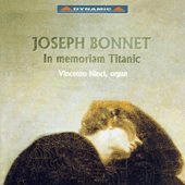 BONNET: In memoriam Titanic and other Organ Works
