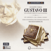 VERDI: Gustavo III (Reconstruction of Uncensored version of Un Ballo in Maschera)