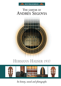 SEGOVIA, Andres: Guitar of Andres Segovia (The) - Hermann Hauser 1937 (maker)