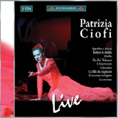 Opera Arias (Soprano): Ciofi, Patrizia - TRAETTA, T. / MEYERBEER, G. / ROSSINI, G. / DONIZETTI, G. / PICCINNI, N. / MASSENET, J. / VERDI, G.