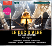 DONIZETTI, G.: Duc d'Albe (Le) (Il Duca d'Alba) (completed by G. Battistelli) [Opera] (Petean, Vlaamse Opera Ghent Chorus and Symphony, Carignani)