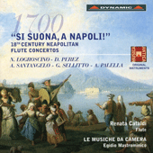 Flute Concertos - LOGROSCINO, N.B. / PEREZ, D. / SANTANGELO, A. / SELLITTO, G. / PALELLA, A. (Si suona, a Napoli!) (Cataldi, Mastrominico)