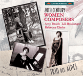 Chamber Music - BEACH, A. / BOULANGER, L. / CLARKE, R. (20th-Century Women Composers) (Windsor, Trio des Alpes)