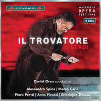 VERDI, G.: Trovatore (Il) [Opera] (Spina, Caria, Pretti, Pirozzi, Shkosa, Marchigiana Philharmonic, Oren)