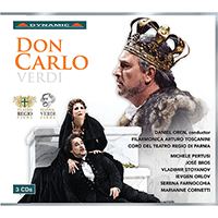 VERDI, G.: Don Carlo [Opera] (M. Pertusi, Bros, V. Stoyanov, I. Orlov, Farnocchia, Parma Teatro Regio Chorus, Filarmonica Arturo Toscanini, D. Oren)