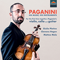 PAGANINI, N.: Terzetto / Guitar Sonata No. 33 / Sonata concertata (His Music, His Instruments) (G. Plotino, C. Hagen, M. Mela)