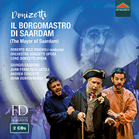 DONIZETTI, G.: Borgomastro di Saardam (Il) [Opera] (Caoduro, Gatell, Concetti, I. Dubrovskaya, Donizetti Opera Choir and Orchestra, Brignoli)