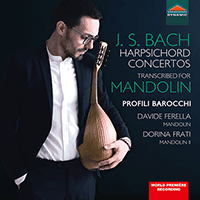 BACH, J.S.: Keyboard Concertos, BWV 1052, 1055, 1059, 1060 (arr. D. Ferella for mandolin) (Profili Barocchi)