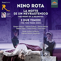 ROTA, N.: Notte di un nevrastenico (La) / I due timidi [Opera] (Celenza, S. Cortese, D. Adriani, A. Sapio, Reate Festival Orchestra, Bonolis)