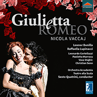 VACCAJ, N.: Giulietta e Romeo [Opera] (Bonilla, Lupinacci, Cortellazzi, Marrocu, Stajkic, Senn, Milan La Scala Orchestra, Quatrini)