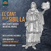 EL CANT DE LA SIBIL?LA AND OTHER SACRED MEDIEVAL WORKS (Arkansé Choir, Musicaround, Marenco)