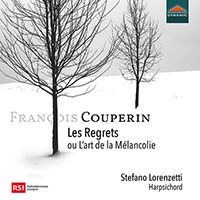 COUPERIN, F.: Harpsichord Music (Les Regrets ou L’art de la Melancolie) (Lorenzetti)