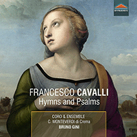 CAVALLI, F.: Hymns and Psalms (Coro Claudio Monteverdi di Crema, Ensemble Claudio Monteverdi di Crema, B. Gini)
