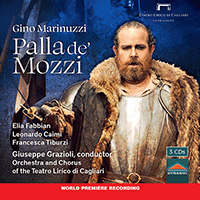MARINUZZI, G.: Palla de' Mozzi [Opera] (Fabbian, Caimi, Tiburzi, Cagliari Teatro Lirico Chorus and Orchestra, Grazioli)