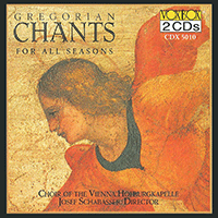 GREGORIAN CHANTS FOR ALL SEASONS (Vienna Hofburgkapelle Choir, Schabasser)