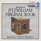 Keyboard Recital: Payne, Joseph - BYRD, W. / FARNABY, G. / BULL, J. / PHILIPS, P. / GIBBONS, O. (Music from the Fitzwilliam Virginal Book)