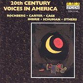 Vocal Music (20th Century) - ROCHBERG, G. / CARTER, E. / CAGE, J. (20th Century Voices in America) (DeGaetani, Suderburg, Rees, Davy, Bryn-Julson)