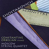 SHOSTAKOVICH, D.: Piano Quintet / SCHNITTKE, A.: Piano Quintet (Moscow String Quartet, Orbelian)