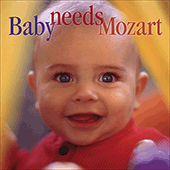 BABY NEEDS MOZART